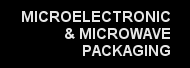Microelectronic and Microwave packaging